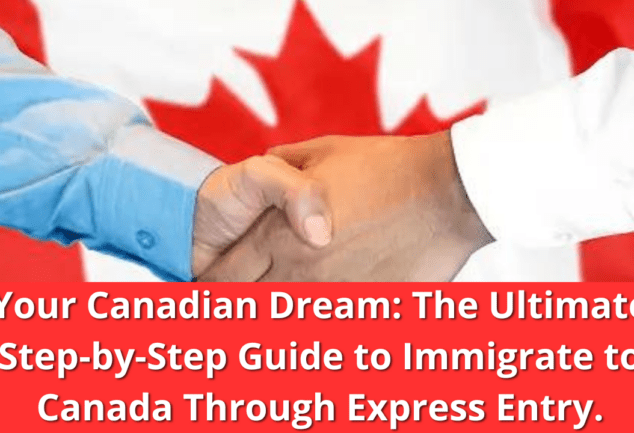 A Step-by-Step Guide on Immigrating to Canada Through Express Entry